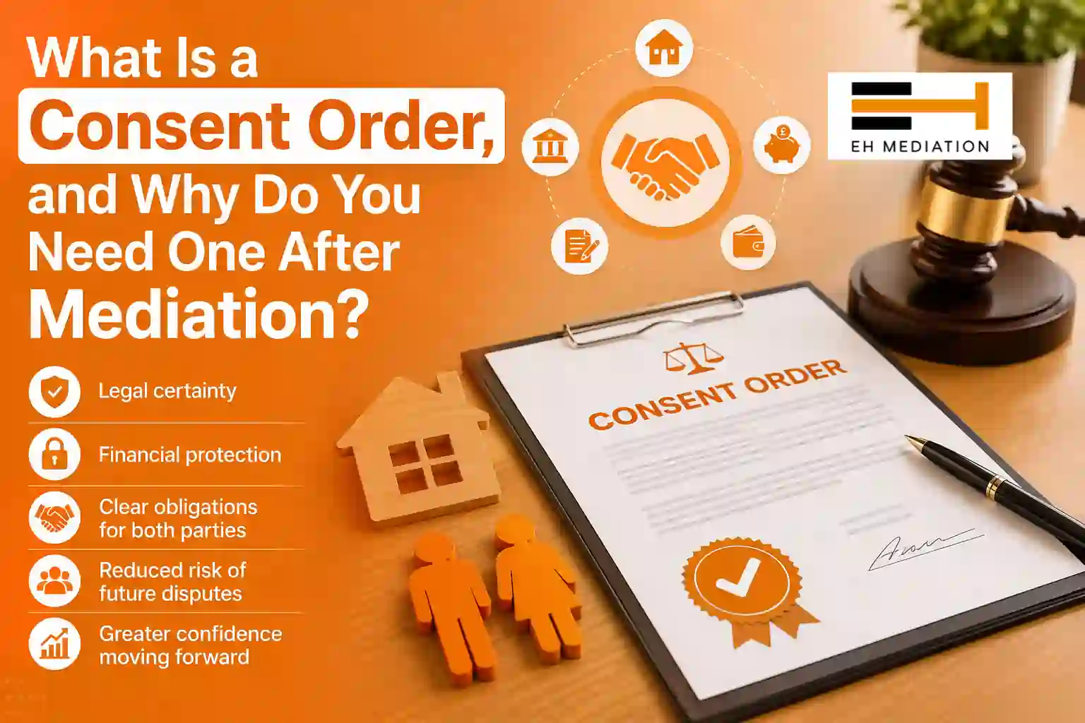 What Is a Consent Order, and Why Do You Need One After Mediation Billericay?